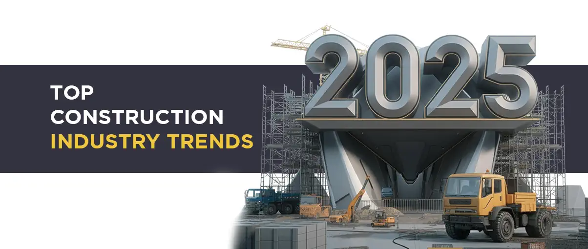 Top Construction Industry Trends in 2025